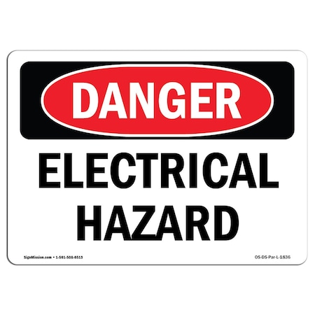 Signmission OSHA Danger Sign, 12" Height, 18" Width, Aluminum, Electrical Hazard, Landscape, 1218-L-1836 OS-DS-A-1218-L-1836